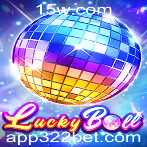 Descubra o Fascinante Mundo de LuckyBall e a Revolução do 322bet