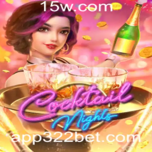 Explorando o Mundo Empolgante de CocktailNights e 322bet